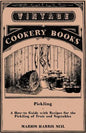 Pickling - A How-to Guide with Recipes for the Pickling of Fruit and Vegetables - Paperback