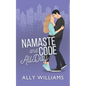 Namaste and Code All Day: A Friends to Lovers Romance - Paperback