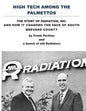 High Tech Among the Palmettos: The Story of Radiation Inc and How It Changed the Face of South Brevard County - Paperback