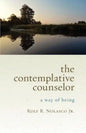 The Contemplative Counselor: A Way of Being - Paperback