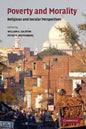 Poverty and Morality: Religious and Secular Perspectives - Paperback