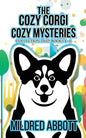 The Cozy Corgi Cozy Mysteries - Collection Two: Books 4-6 - Paperback