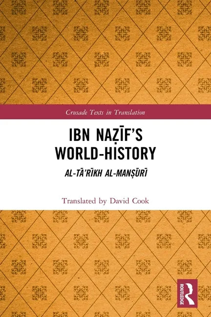 Ibn Naẓīf's World-History: Al-Tā'rīkh Al-Manṣūrī - Paperback