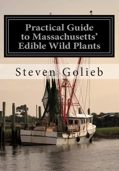 Practical Guide to Massachusetts' Edible Wild Plants - Paperback