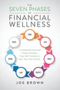 The Seven Phases of Financial Wellness: A Simplified Personal Finance System That Will Transform How You View Money - Paperback