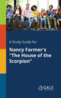 A Study Guide for Nancy Farmer's "The House of the Scorpion" - Paperback