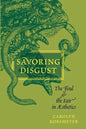 Savoring Disgust: The Foul and the Fair in Aesthetics - Paperback