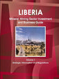 Liberia Mineral, Mining Sector Investment and Business Guide Volume 1 Strategic Information and Regulations - Paperback