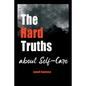 The Hard Truths About Self-Care - Paperback