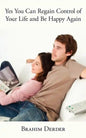 Yes You Can Regain Control of Your Life and Be Happy Again - Paperback