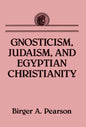 Gnosticism, Judaism, and Egyptian Christianity - Paperback
