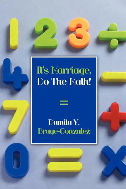 It's Marriage, Do The Math! - Paperback