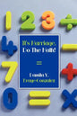 It's Marriage, Do The Math! - Paperback