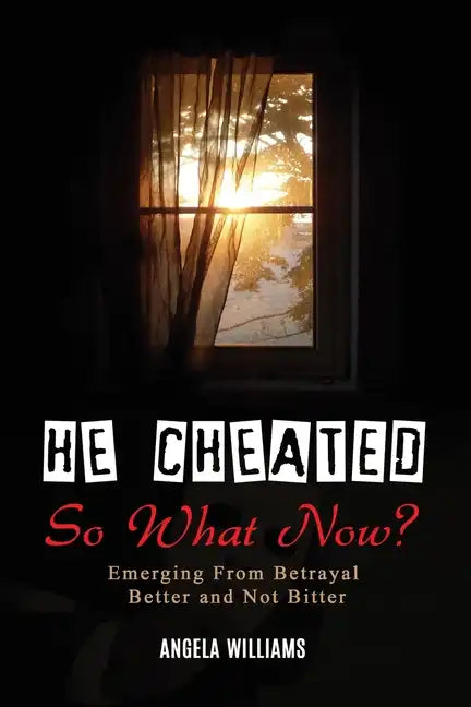 He Cheated! SO NOW WHAT? - Paperback