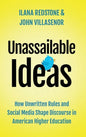 Unassailable Ideas: How Unwritten Rules and Social Media Shape Discourse in American Higher Education - Hardcover