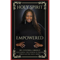 Holy Spirit Empowered: Unleashing the Power of Prayer Through the Holy Spirit - Paperback