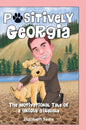 Positively Georgia: The Motivational Tale of a Unique Airedale - Hardcover