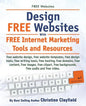 Free Websites. Design Free Websites with Free Internet Marketing Tools and Resources. Free Website Design, Free Website Templates, Free Writing Tools, - Paperback