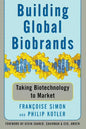 Building Global Biobrands: Taking Biotechnology to Market - Paperback