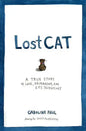 Lost Cat: A True Story of Love, Desperation, and GPS Technology - Hardcover
