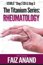 The Titanium Series: Rheumatology for the USMLE Step 2 CK & Step 3 - Paperback