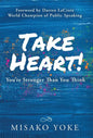 Take Heart! You're Stronger Than You Think - Hardcover