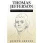 Thomas Jefferson: A Biography of an American President - Paperback