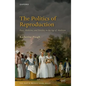 The Politics of Reproduction: Race, Medicine, and Fertility in the Age of Abolition - Paperback