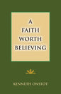 A Faith Worth Believing - Paperback