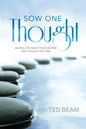 Sow One Thought: Helping You Reach Your Destiny One Thought at a Time - Paperback