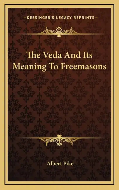 The Veda And Its Meaning To Freemasons - Hardcover