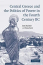Central Greece and the Politics of Power in the Fourth Century BC - Hardcover
