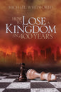 How to Lose a Kingdom in 400 Years: A Guide to 1-2 Kings - Paperback