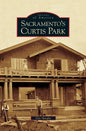 Sacramento's Curtis Park - Hardcover