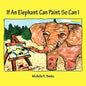 If An Elephant Can Paint So Can I - Paperback