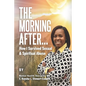 The Morning After: How I Survived Sexual & Spiritual Abuse - Paperback