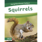 Squirrels - Library Binding