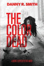 The Color Dead: A Dickie Floyd Detective Novel - Paperback