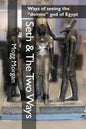 Seth & The Two Ways: Ways of seeing the "demon" god of Egypt - Paperback