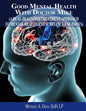Good Mental Health with Dr. Mike: A Dual-Diagnosis Treatment Approach to Mental Health and Substance Use Issues - Paperback