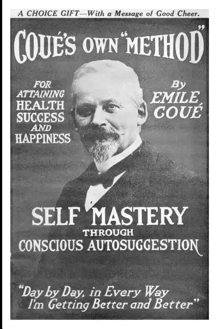 Self Mastery Through Conscious Autosuggestion - Paperback