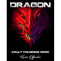 Dragons Adult Coloring Book: Stress Relieving Animal Designs Mythomorphia Mythical Fantasy Creatures Beautiful. - Paperback