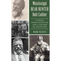 Mississippi Bear Hunter Holt Collier: Guiding Teddy Roosevelt and a Lifetime of Adventure - Hardcover