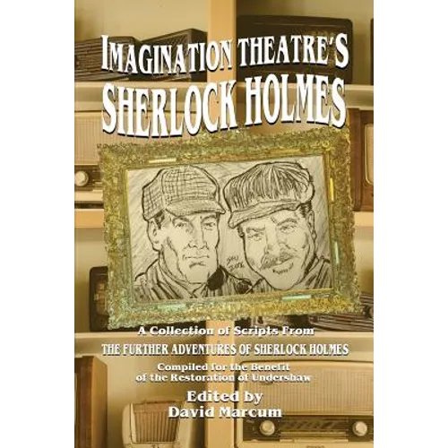 Imagination Theatre's Sherlock Holmes - Paperback