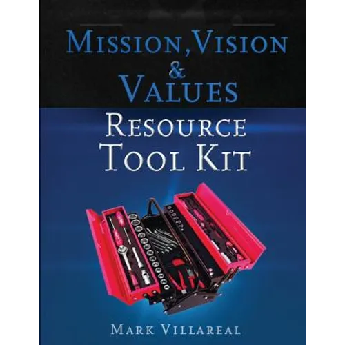 Mission, Vision & Values Resource Tool Kit - Paperback
