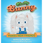 Fluffy Bunny: Makes New Friends - Hardcover