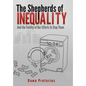The Shepherds of Inequality: And the Futility of Our Efforts to Stop Them - Hardcover