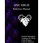 GNU GRUB Reference Manual - Paperback