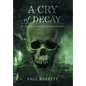 Cry of Decay: Book Two of the Necromancer Saga - Hardcover