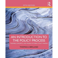 An Introduction to the Policy Process: Theories, Concepts, and Models of Public Policy Making - Paperback